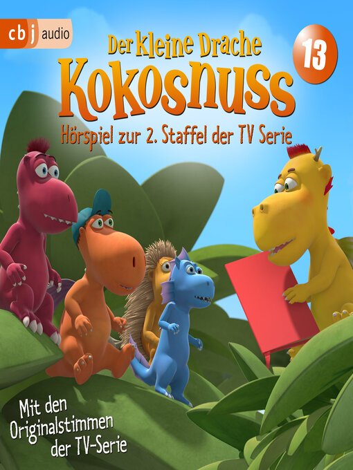 Title details for Der Kleine Drache Kokosnuss--Hörspiel zur 2. Staffel der TV-Serie 13 by Ingo Siegner - Available